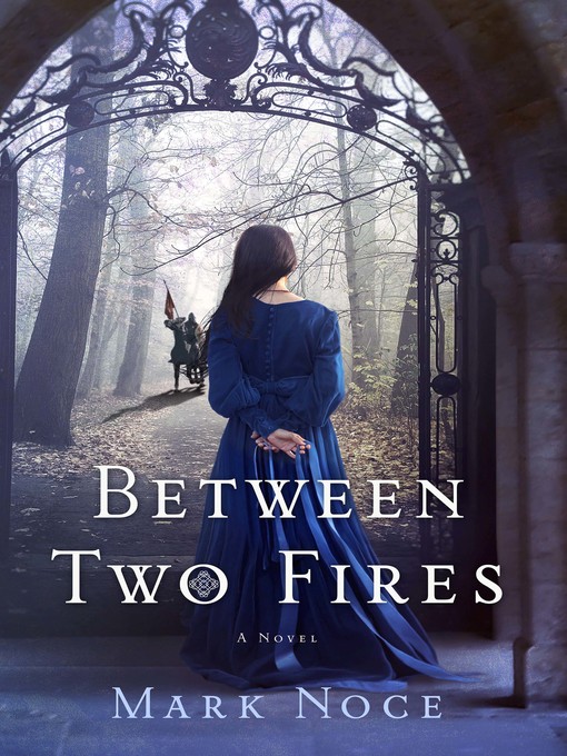 Title details for Between Two Fires by Mark Noce - Wait list